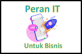 Pentingnya Teknologi Informasi Untuk Bisnis